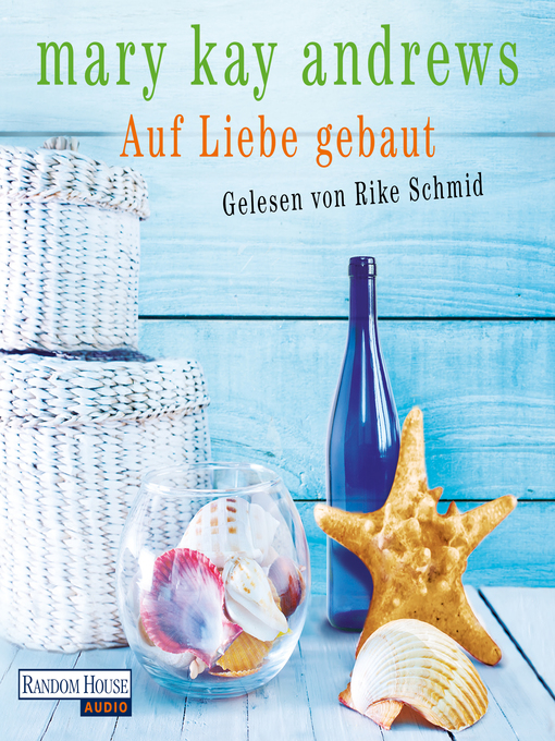 Title details for Auf Liebe gebaut by Mary Kay Andrews - Wait list